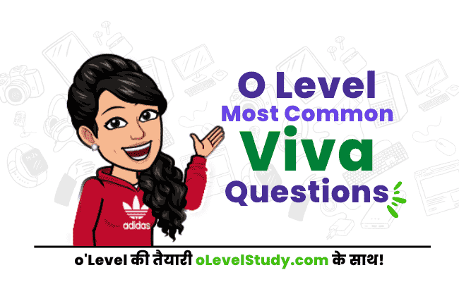 {40 Most Common} O Level VIVA Questions And Answers - OLevelStudy.com